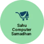 Business logo of Sahu computer samadhan