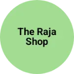 Business logo of The Raja Shop