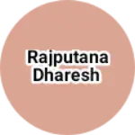 Business logo of Rajputana dharesh