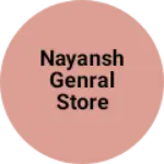 Business logo of Nayansh Genral Store