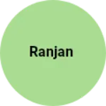 Business logo of Ranjan