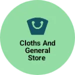 Business logo of Cloths and general Store