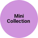 Business logo of Mini Collection