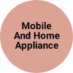 Business logo of Mobile and home appliances