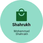 Business logo of Shahrukh
