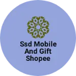 Business logo of Ssd mobile and gift shopee