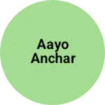 Business logo of Aayo anchar
