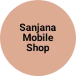 Business logo of sanjana mobile shop