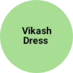 Business logo of Vikash dress