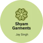 Business logo of Shyam garments