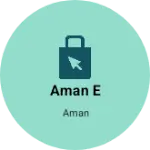 Business logo of Aman E