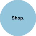 Business logo of Shop.