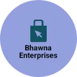 Business logo of Bhawna Enterprises