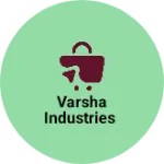 Business logo of Varsha industries