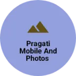 Business logo of Pragati mobile and Photos