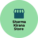 Business logo of Sharma kirana Store