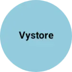 Business logo of VYSTORE