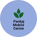 Business logo of Pankaj mobile centre