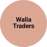Business logo of Walia traders