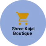 Business logo of Shree kajal boutique