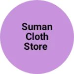 Business logo of Suman cloth store