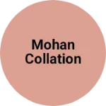 Business logo of Mohan Collation