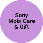 Business logo of Sony Mobi Care & gift shop
