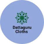 Business logo of Dattaguru cloths