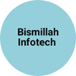 Business logo of Bismillah infotech