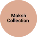 Business logo of Moksh collection
