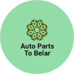Business logo of Auto parts to belar