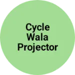 Business logo of Cycle wala projector