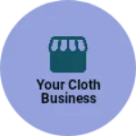 Business logo of Your cloth business