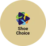 Business logo of Shoe choice