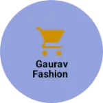 Business logo of Gaurav fashion