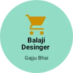 Business logo of Balaji desinger