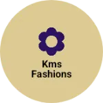 Business logo of KMS FASHIONS