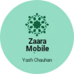 Business logo of Zaara mobile ahop