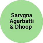 Business logo of Sarvgna Agarbatti & Dhoop