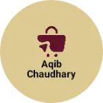 Business logo of Aqib Chaudhary