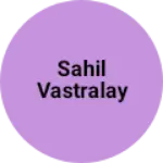 Business logo of Sahil vastralay