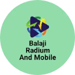 Business logo of Balaji radium and mobile points
