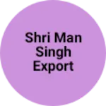Business logo of Shri man singh export