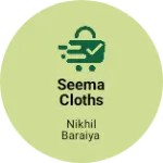 Business logo of Seema Cloths