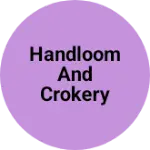 Business logo of Handloom and crokery