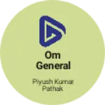 Business logo of Om general and kirana stor