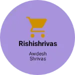 Business logo of Rishishrivas