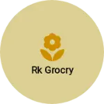 Business logo of RK Grocry