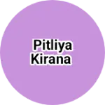 Business logo of Pitliya kirana