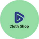 Business logo of Cloth shop